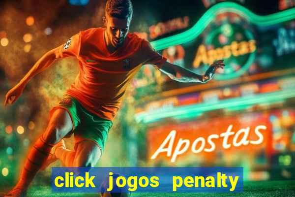 click jogos penalty fever brasil